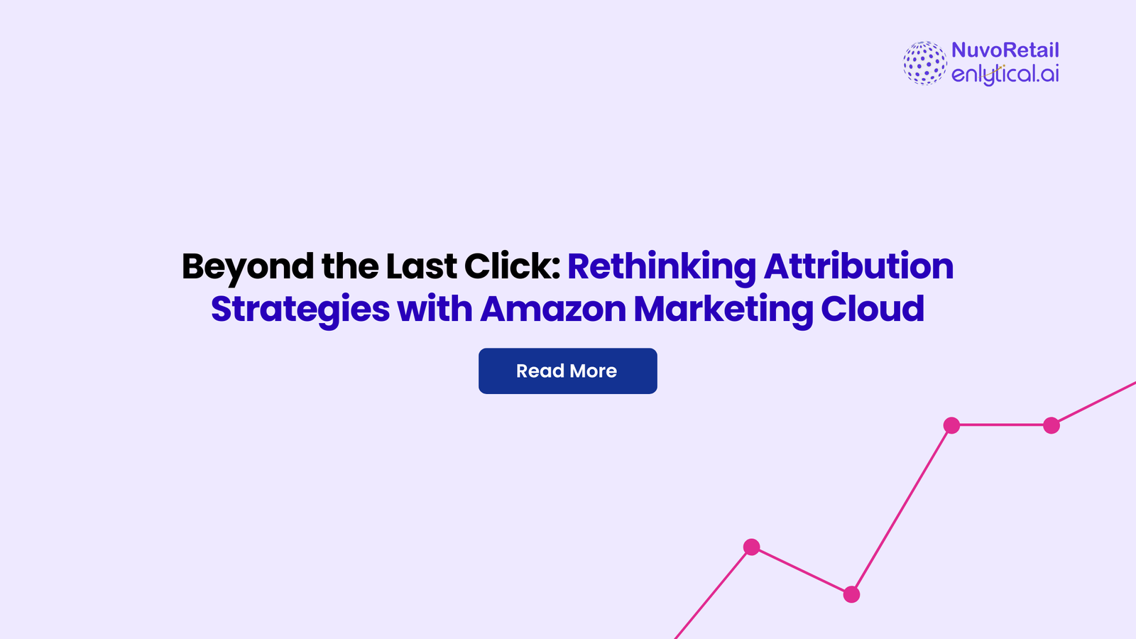 Beyond the Last Click: Rethinking Attribution Strategies with Amazon Marketing Cloud