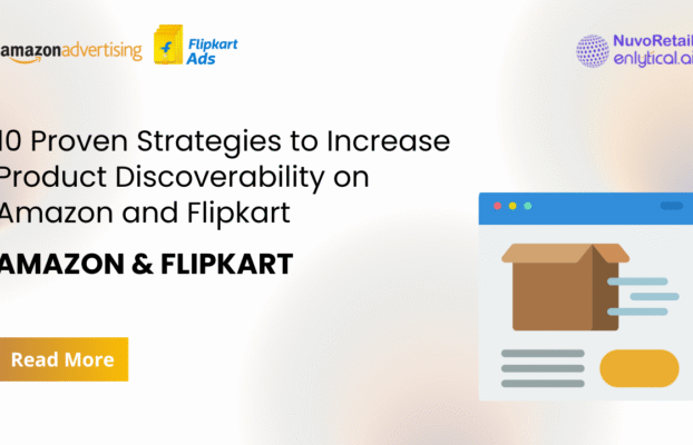 10 Proven Strategies to Increase Product Discoverability on Amazon and Flipkart