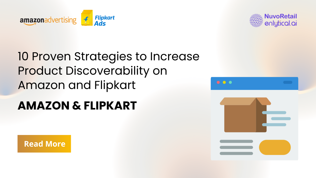 10 Proven Strategies to Increase Product Discoverability on Amazon and Flipkart