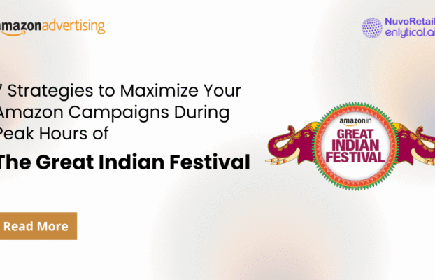 7 Strategies to Maximize Your Amazon Campaigns During Peak Hours of The Great Indian Festival