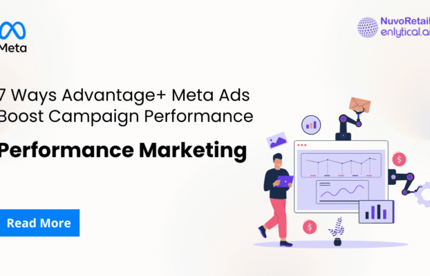 7 Ways Advantage+ Meta Ads Boost Campaign Performance