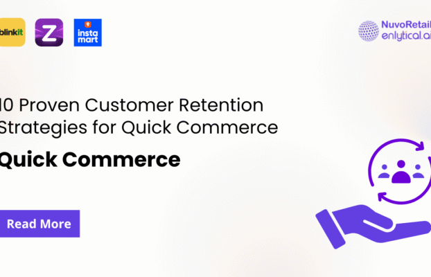 10 Proven Customer Retention Strategies for Quick Commerce