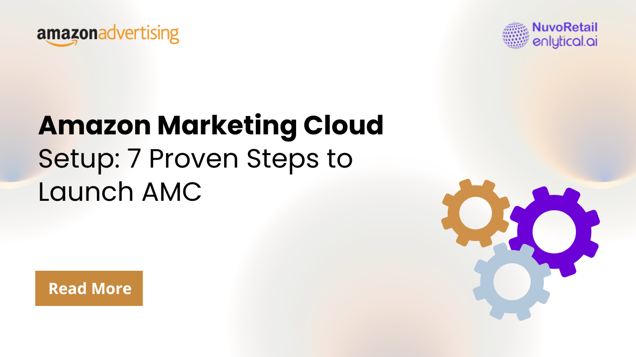 Amazon Marketing Cloud Setup: 7 Proven Steps to Launch AMC