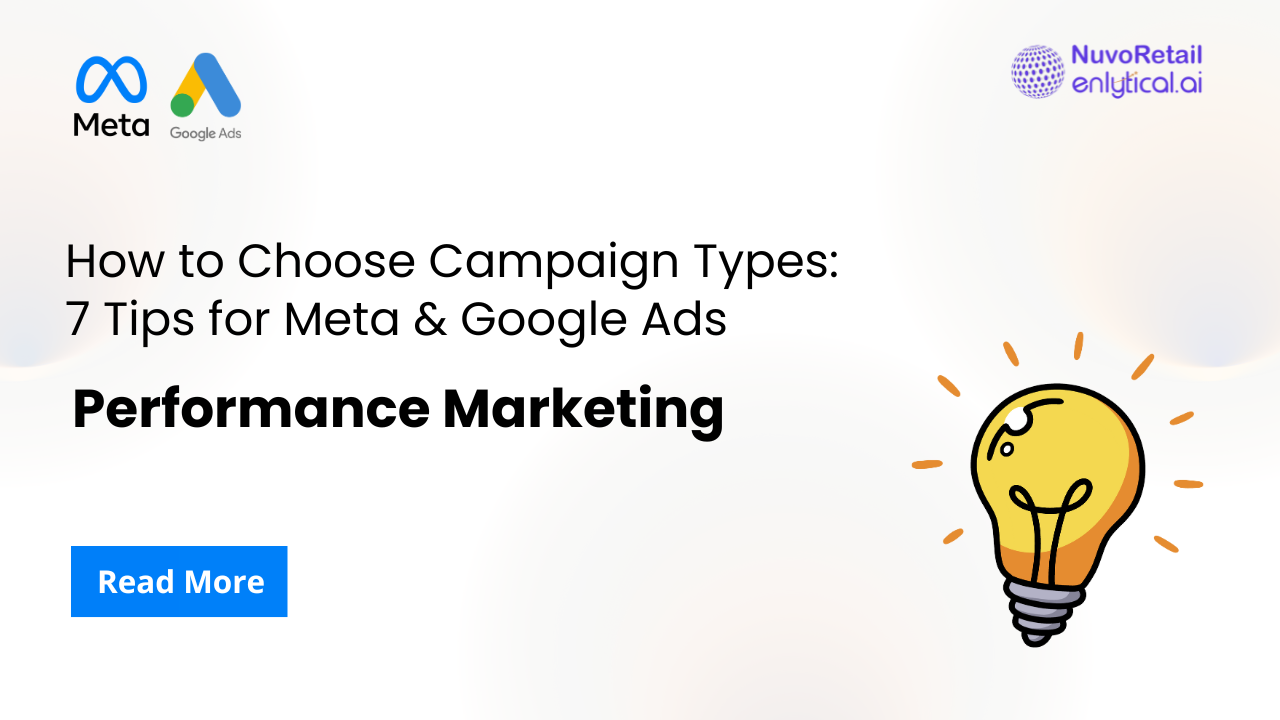 How to Choose Campaign Types: 7 Tips for Meta & Google Ads