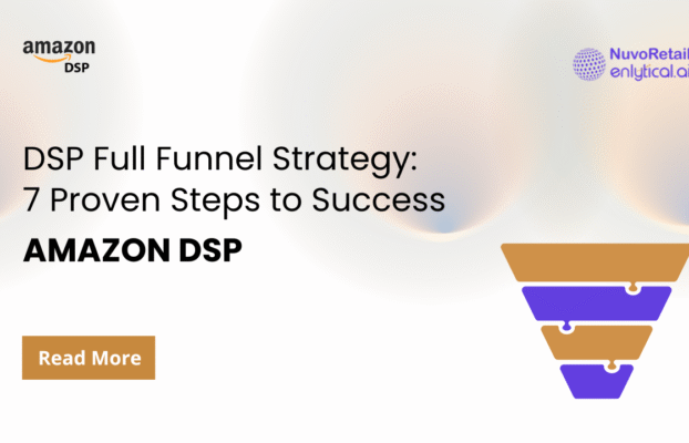 DSP Full Funnel Strategy: 7 Proven Steps to Success