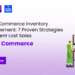 Quick Commerce Inventory Management: 7 Proven Strategies to Prevent Lost Sales