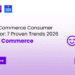 Quick Commerce Consumer Behavior: 7 Proven Trends Shaping Blinkit, Zepto & Instamart in 2026