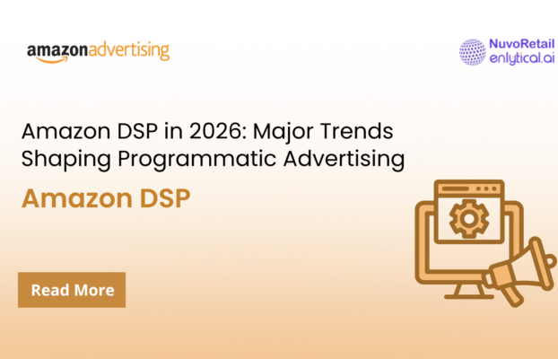 Amazon DSP in 2026: Major Trends Shaping Programmatic Advertising