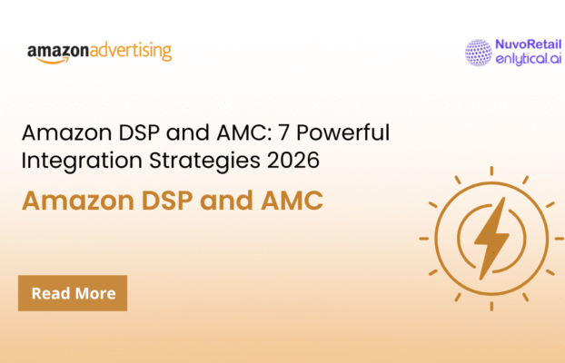 Amazon DSP and AMC: 7 Powerful Integration Strategies 2026