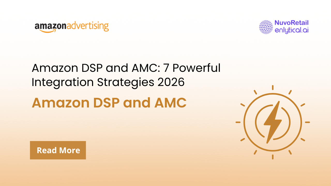 Amazon DSP and AMC: 7 Powerful Integration Strategies 2026