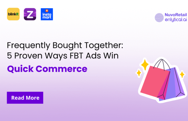 Frequently Bought Together: 5 Proven Ways FBT Ads Are Quietly Rewiring Consumer Decision-Making in Quick Commerce